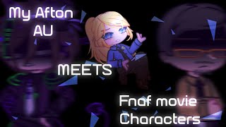 (FNAF MOVIE SPOILERS) My Afton AU meets The FNAF MOVIE characters | Gachaclub | Gacha Fnaf |