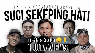 Acapella Nasheed | Suci Sekeping Hati Saujana | Vocafarabi x Fathur