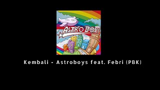 Kembali  Astroboys Feat Febri Pbk