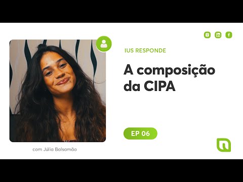 A composição da CIPA | Ius Responde #06