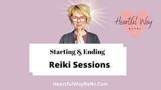 Starting & Ending A Reiki Session