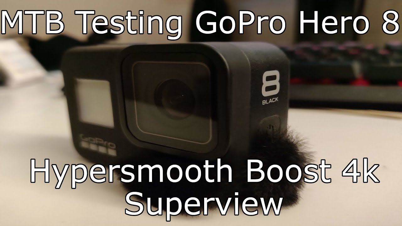 GoPro Hero 8 Hypersmooth Boost 4k Superview Test