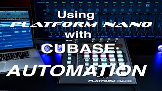 Using Platform Nano with Cubase Automation