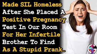 Made My SIL Homeless After She Placed A Positive Pregnancy Test In Our Room As A Prank... AITA