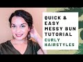 Quick &amp; Easy Messy Bun Tutorial - Curly Updos - Curly Hairstyles