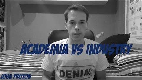 Academia vs Industry