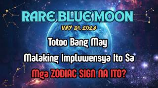 RARE BLUE MOON 2026: Alamin Ang Mahiwagang Kaganapang Ito at MAHALAGANG MENSAHE Sa'yo