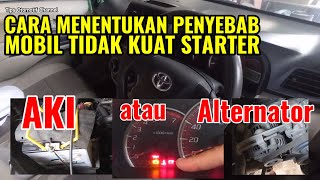 CARA MENENTUKAN PENYEBAB MOBIL TIDAK KUAT STARTER ANTARA AKI ATAU ALTERNATOR/DINAMO AMPERE