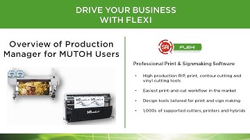 Overview of FlexiSIGN & PRINT Production Manager for MUTOH ValueJet and ValueCut Users