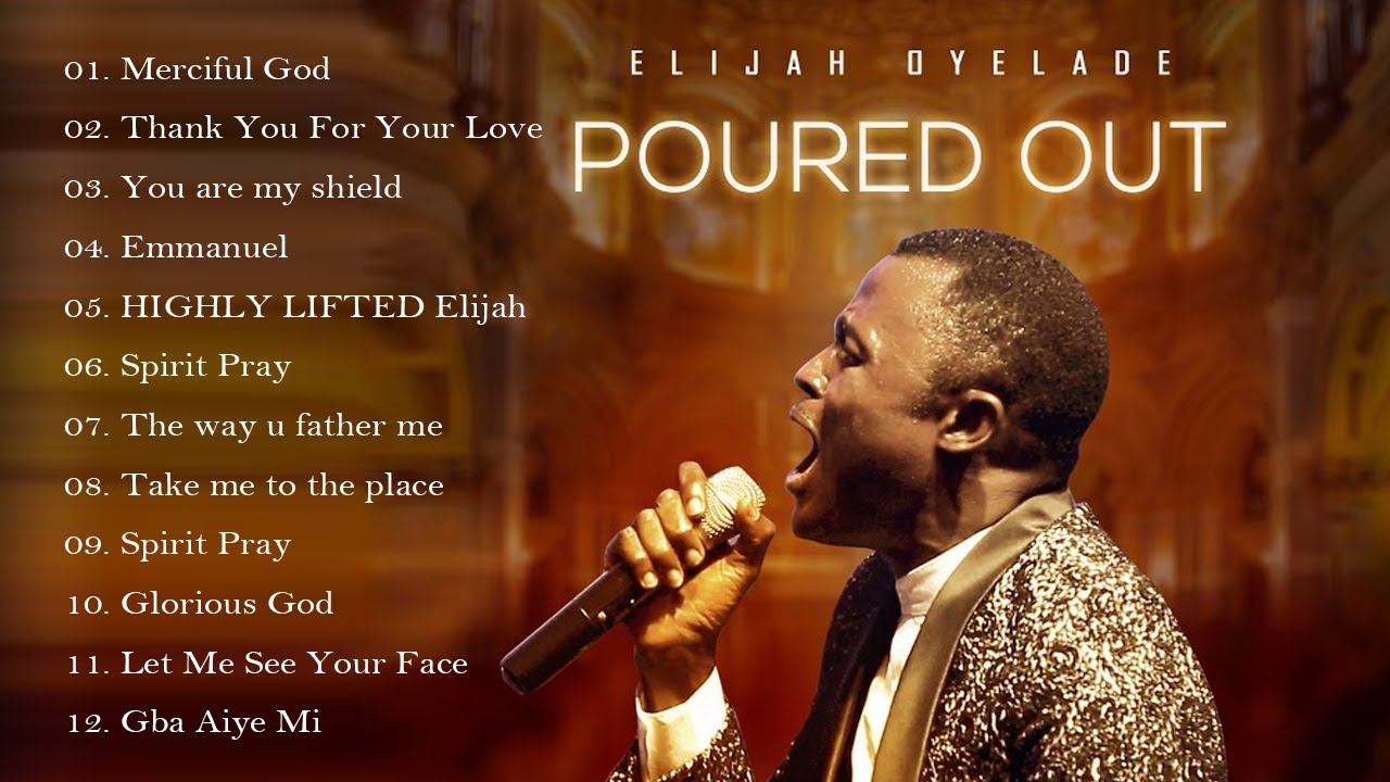 Elijah Oyelade   Best Playlist Of Gospel Songs 2020   Good anointing song in the morning