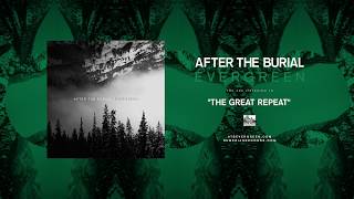 After The Burial - The Great Repeat