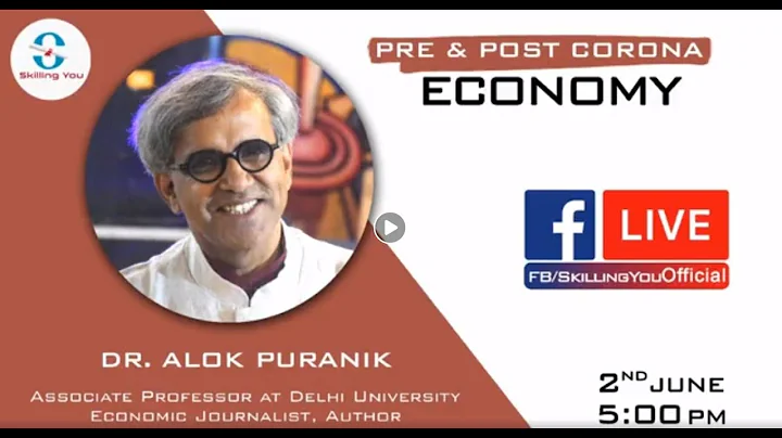 Pre & Post Corona Economy By Dr Alok Puranik - Ski...