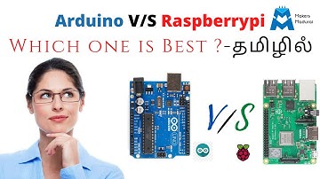 Arduino vs Raspberry pi ----தமிழில் எளிய முறை விளக்கம்