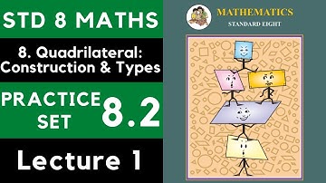Class 8 Practice Set 8.2 Lecture 1 | Chapter 8 Quadrilateral |8th Maths 8.1 | Maharashtra State