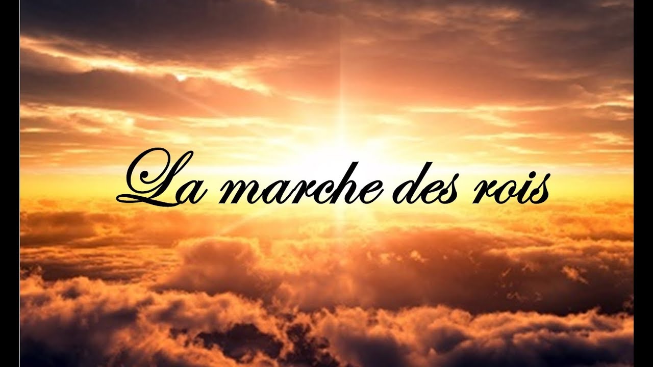 La marche des rois YouTube