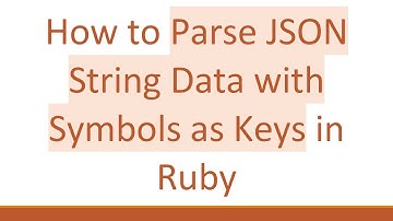 How to Parse JSON String Data with Symbols as Keys in Ruby