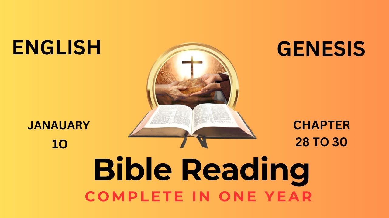 bible reading l English l 10 JAN l GENESIS 28 to 30 l Complete Holy Bible in one-year l listen Daily