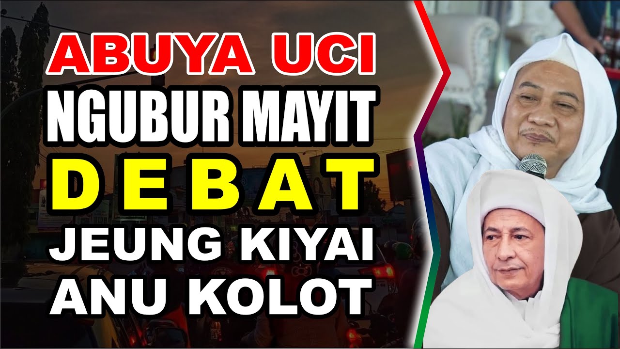 ABUYA UCI TERBARU ( DEBAT ABUYA UCI DAN KIYAI KOLOT DINA NALIKA NGUBUR MAYIT) #wajibnonton #abuyauci