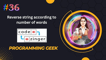 Reverse string according to number of words|| codezinger|| explanatory solution
