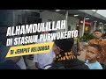 ALHAMDULILLAH SAMPAI DI STASIUN PURWOKERTO DI JEMPUT KELUARGA BESAR 