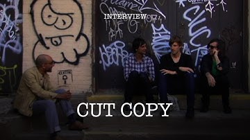 Cut Copy - Interview