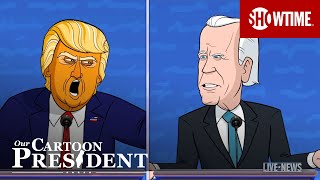 'The First Debate Goes Off the Rails' Ep. 313 Cold Open | Our Cartoon President | SHOWTIME
