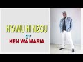 Nyamu Ni Nzou by Ken wa Maria (OFFICIAL AUDIO) Mp3 Song