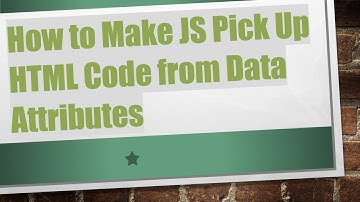 How to Make JS Pick Up HTML Code from Data Attributes