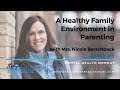 A Healthy Family Environment in Parenting with Nicole Berschback - Ep146