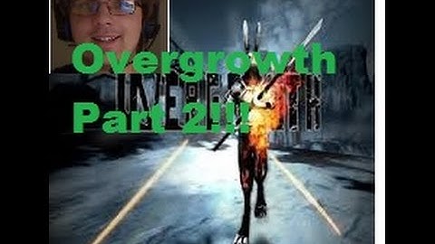 Overgrowth: Omg New arena maps! #2