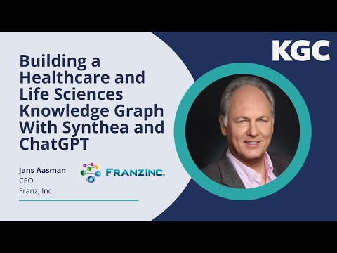 Building a Healthcare & Life Sciences Knowledge Graph with Synthea & ChatGPT — Franz, Inc | KGC 2023 Episode cover