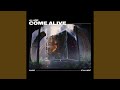 Come Alive