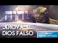 Jehová, el falso dios de la religión