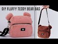 Plushy Teddy Bear Crossbody Bag Sewing from Cloth at Home DIY