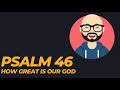 My Sermon On Psalm 46 *Audio Only*