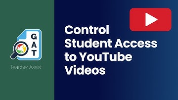 Teacher Assist | Control Student Access to YouTube Videos in Google Classroom