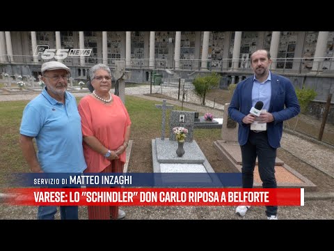 Varese - Lo "Schindler" Don Carlo riposa a Belforte