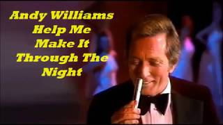 Andy Williams........Help Me Make It Through The Night.