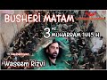 Anjuman e asghariya  busheri matam  3rd muharram pursa 2023 