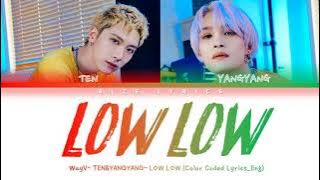 TEN, YANGYANG - 'LOW LOW' Lyrics (텐, 양양 LOW LOW 가사) (Color Coded Lyrics Eng/Rom/Han/가사)