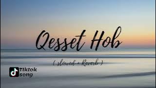 Tiktok Song Qesset Hob ! 🎵 Arab song tiktok (slowed reverb)