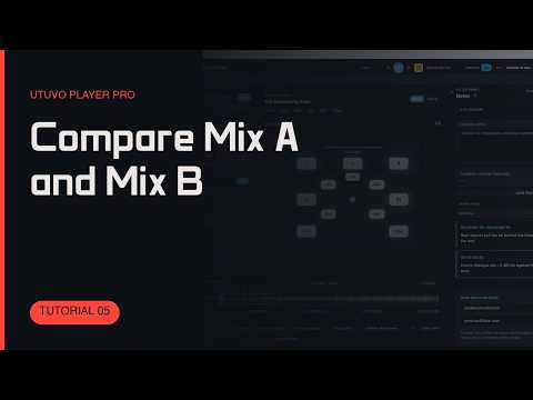 UTUVO Player Pro Tutorial 05 — Compare Mix A and Mix B