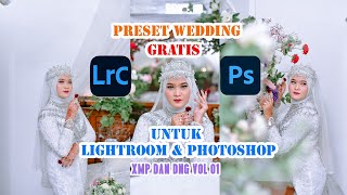 PRESET WEDDING TERBARU  FREE PRESET LIGHTROOM PHOTOSHOP DNG DAN XMP