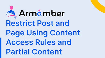 How to Restrict Post and Page Using Content Access Rules and Partial Content with ARMember Pro