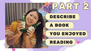 SAMPLE IELTS SPEAKING PART 2: DESCRIBE A BOOK YOU ENJOYED READING