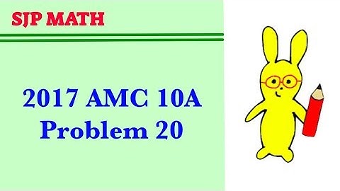 2017 AMC 10A Problem 20 - Divisibility Rule / Modular Arithmetic