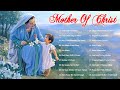 Songs to Mary, Holy Mother of God -Top 20 Marian Hymns and Catholic Songs - Classic Marian Hymns