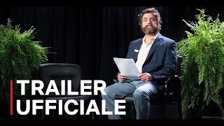 Between Two Ferns: Il film | Trailer ufficiale [HD] | Netflix