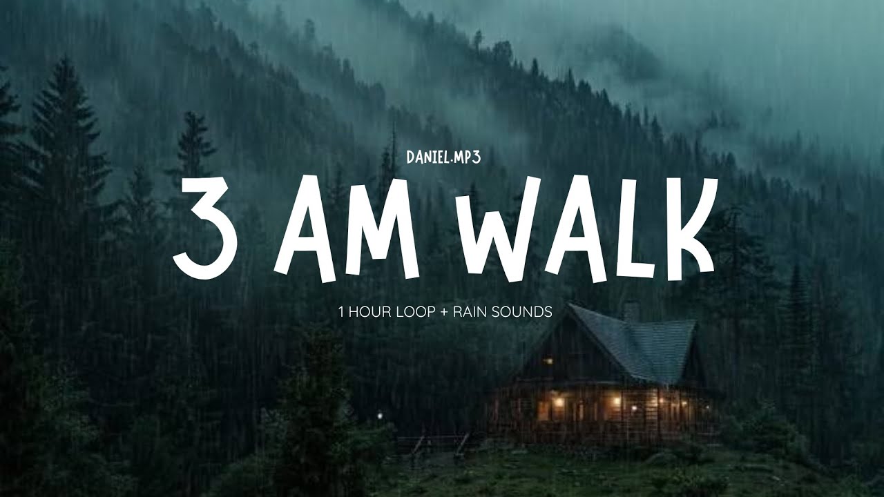 3 am walk - daniel.mp3 | RAIN SOUNDS + 1 HOUR LOOP | 3 am walk - daniel.mp3 | RAIN SOUNDS + 1 HOUR LOOP |