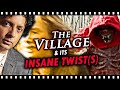 Was THE VILLAGE Actually Misunderstood Was THE VILLAGE Actually Misunderstood